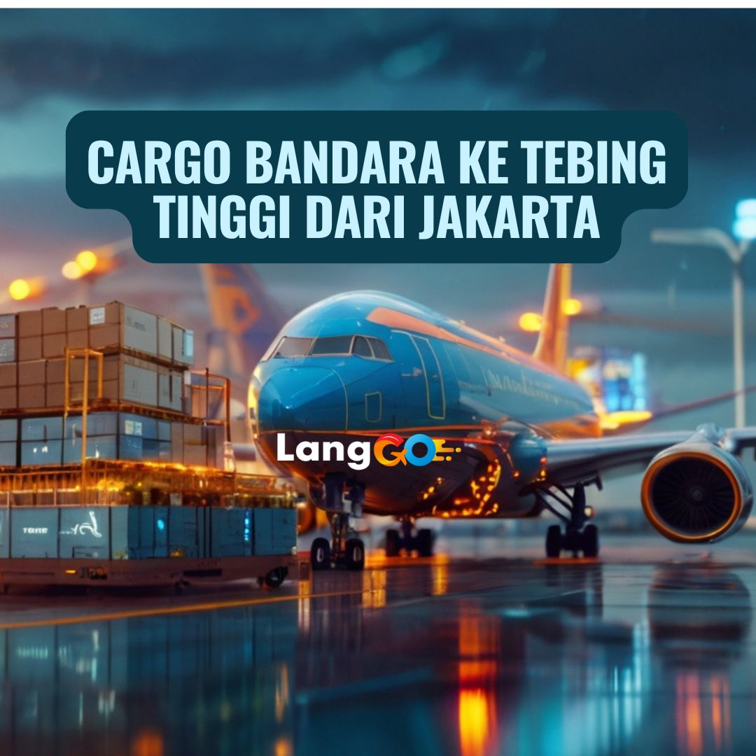 Cargo Bandara Ke Tebing Tinggi